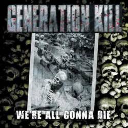 Generation Kill : We're All Gonna Die
